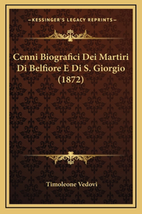 Cenni Biografici Dei Martiri Di Belfiore E Di S. Giorgio (1872)