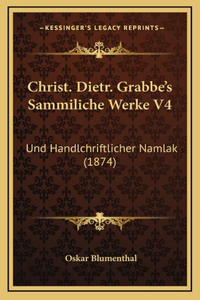 Christ. Dietr. Grabbe's Sammiliche Werke V4