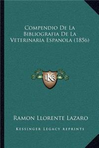 Compendio de La Bibliografia de La Veterinaria Espanola (1856)