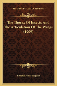 The Thorax Of Insects And The Articulation Of The Wings (1909)