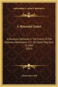 A Mournful Easter