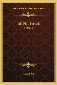 Joh. Phil. Fortsch (1893)