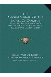 The Anvar-I Suhaili Or The Lights Of Canopus
