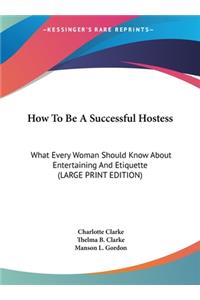 How to Be a Successful Hostess