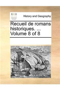 Recueil de Romans Historiques. ... Volume 8 of 8