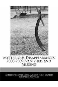 Mysterious Disappearances 2000-2009