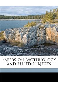 Papers on Bacteriology and Allied Subjects