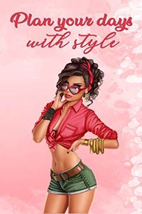 Plan Your Days With Style