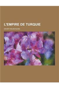 L'Empire de Turquie