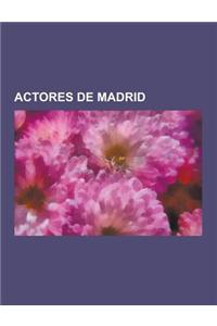 Actores de Madrid: Ana Belen, Julio Iglesias, Santiago Segura, Rocio Durcal, Blanca Portillo, Maribel Verdu, Jesus Franco, Victoria Abril