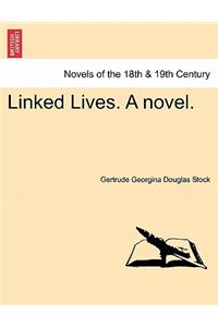 Linked Lives. a Novel.