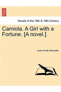 Camiola. a Girl with a Fortune. [A Novel.]