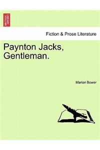 Paynton Jacks, Gentleman.