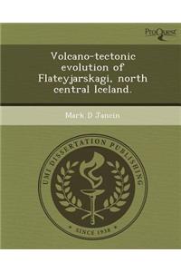 Volcano-Tectonic Evolution of Flateyjarskagi