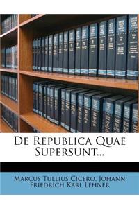 de Republica Quae Supersunt...