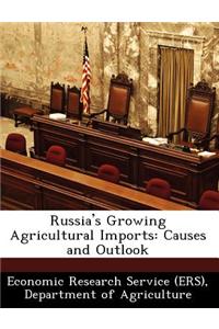 Russia's Growing Agricultural Imports