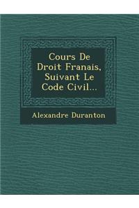 Cours De Droit Fran�ais, Suivant Le Code Civil...