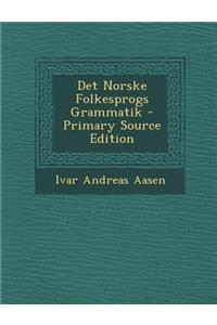 Det Norske Folkesprogs Grammatik
