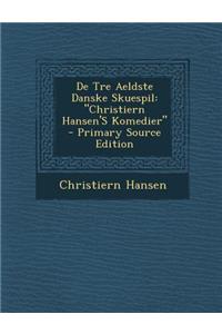 de Tre Aeldste Danske Skuespil