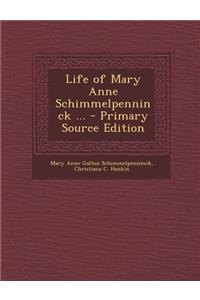 Life of Mary Anne Schimmelpenninck ...