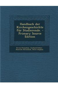Handbuch Der Kirchengeschichte Fur Studierende.