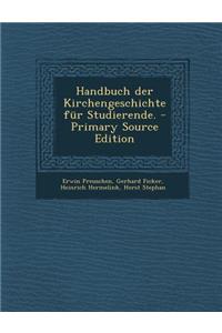 Handbuch Der Kirchengeschichte Fur Studierende.