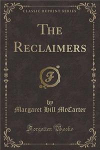 The Reclaimers (Classic Reprint)