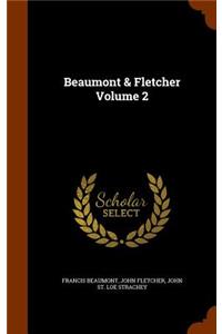 Beaumont & Fletcher Volume 2