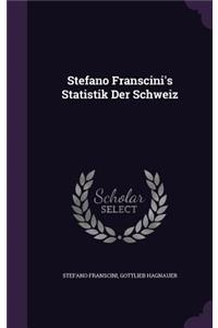 Stefano Franscini's Statistik Der Schweiz