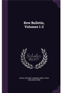 Kew Bulletin, Volumes 1-2