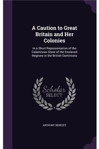 Caution to Great Britain and Her Colonies