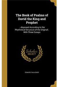 The Book of Psalms of David the King and Prophet