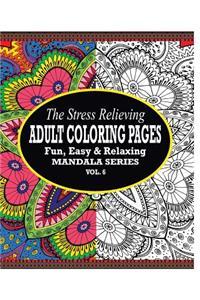 The Stress Relieving Adult Coloring Pages, Volume 6