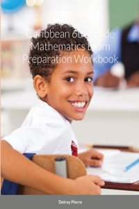 Caribbean 6th Grade Mathematics Exam Preparation Workbook