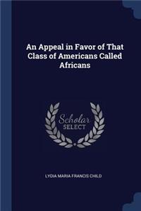 An Appeal in Favor of That Class of Americans Called Africans