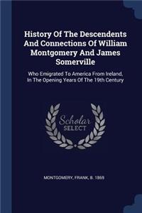 History Of The Descendents And Connections Of William Montgomery And James Somerville