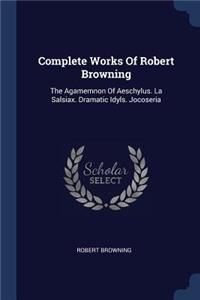 Complete Works Of Robert Browning