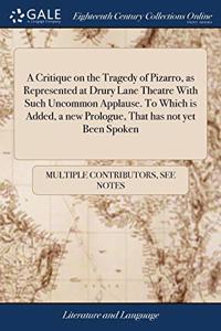 A CRITIQUE ON THE TRAGEDY OF PIZARRO, AS