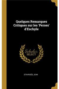 Quelques Remarques Critiques sur les 'Perses' d'Eschyle