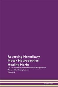 Reversing Hereditary Motor Neuropathies: