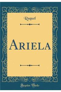 Ariela (Classic Reprint)