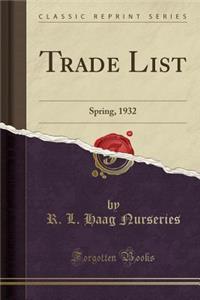 Trade List: Spring, 1932 (Classic Reprint)