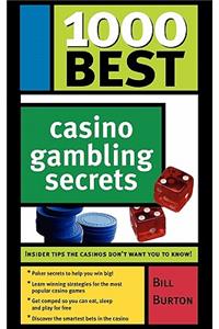 1000 Best Casino Gambling Secrets