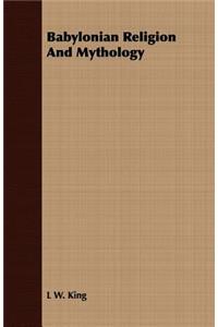 Babylonian Religion and Mythology