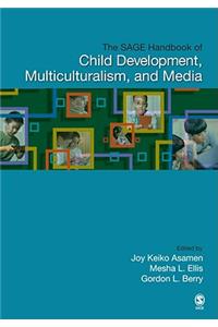 The SAGE Handbook of Child Development, Multiculturalism, and Media