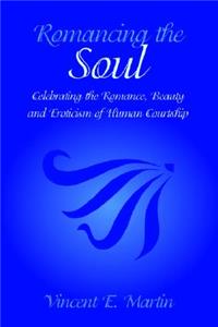Romancing the Soul, Book 1