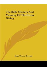 Bible Mystery And Meaning Of The Divine Giving