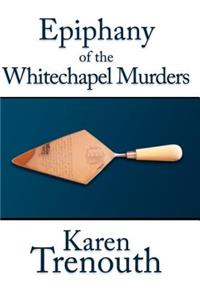 Epiphany of the Whitechapel Murders