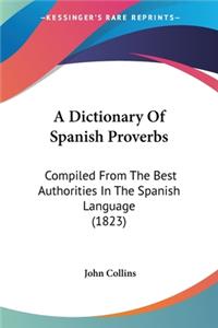 Dictionary Of Spanish Proverbs