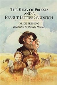 The King of Prussia & a Peanut Butter Sandwich